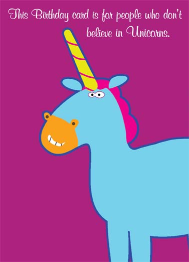 Believe in Unicorns Funny Unicorn Card    